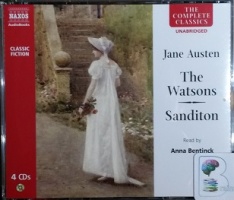The Watsons and Sanditon written by Jane Austen performed by Anna Bentinck on CD (Unabridged)